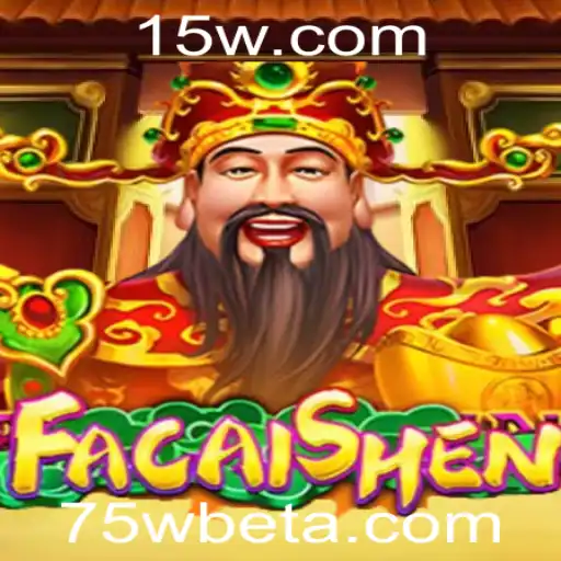 Explorando o Mundo Fascinante de FaCaiShen e Sua Conexão com 75Wbet
