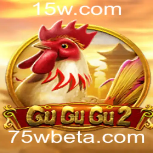 GuGuGu2: Descubra o Mundo Empolgante do Jogo com 75Wbet