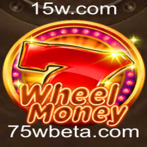 Descubra o Mundo Emocionante de WheelMoney: Estratégias e Regras com 75Wbet